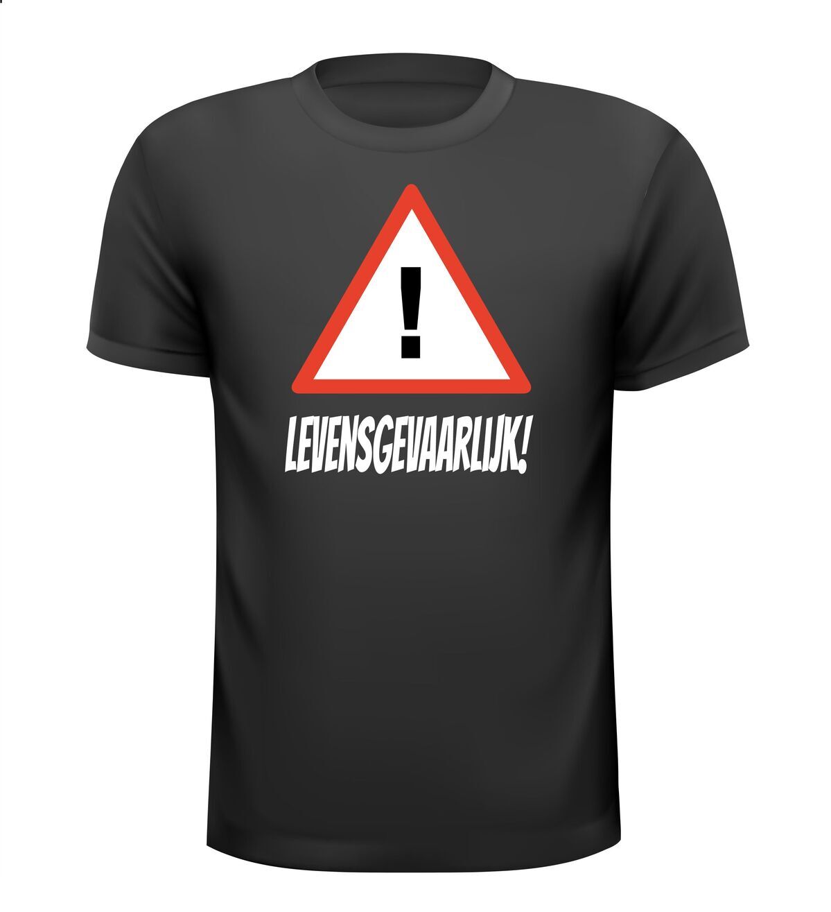 Levensgevaarlijk t-shirt