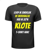 Loop ik eindelijk de vierdaagse heb ik zo’n klote t-shirt aan! Loop ik eindelijk de vierdaagse heb ik zo’n klote t-shirt aan!