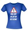 foto 6 Pas op ik zit in de flow T-shirt