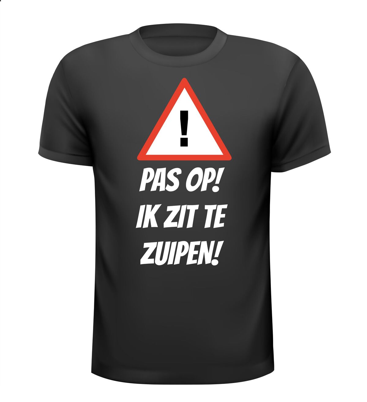 Pas op ik zit te zuipen t-shirt