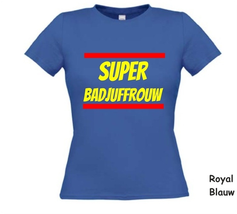 Super badjuffrouw shirt