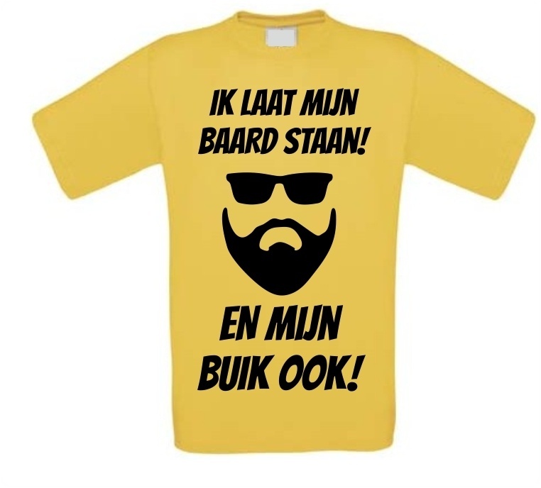 supergrappig T-shirt Ik laat mijn baard staan en snor ook!