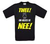 Twee en alles is nee shirt