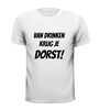 foto 13 Van drinken krijg je dorst! shirt