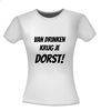 foto 14 Van drinken krijg je dorst! shirt