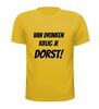foto 15 Van drinken krijg je dorst! shirt