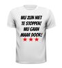 foto 13 wij zijn niet te stoppen! wij gaan maar door! T-shirt