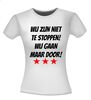 foto 14 wij zijn niet te stoppen! wij gaan maar door! T-shirt