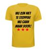 foto 15 wij zijn niet te stoppen! wij gaan maar door! T-shirt
