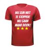 foto 7 wij zijn niet te stoppen! wij gaan maar door! T-shirt