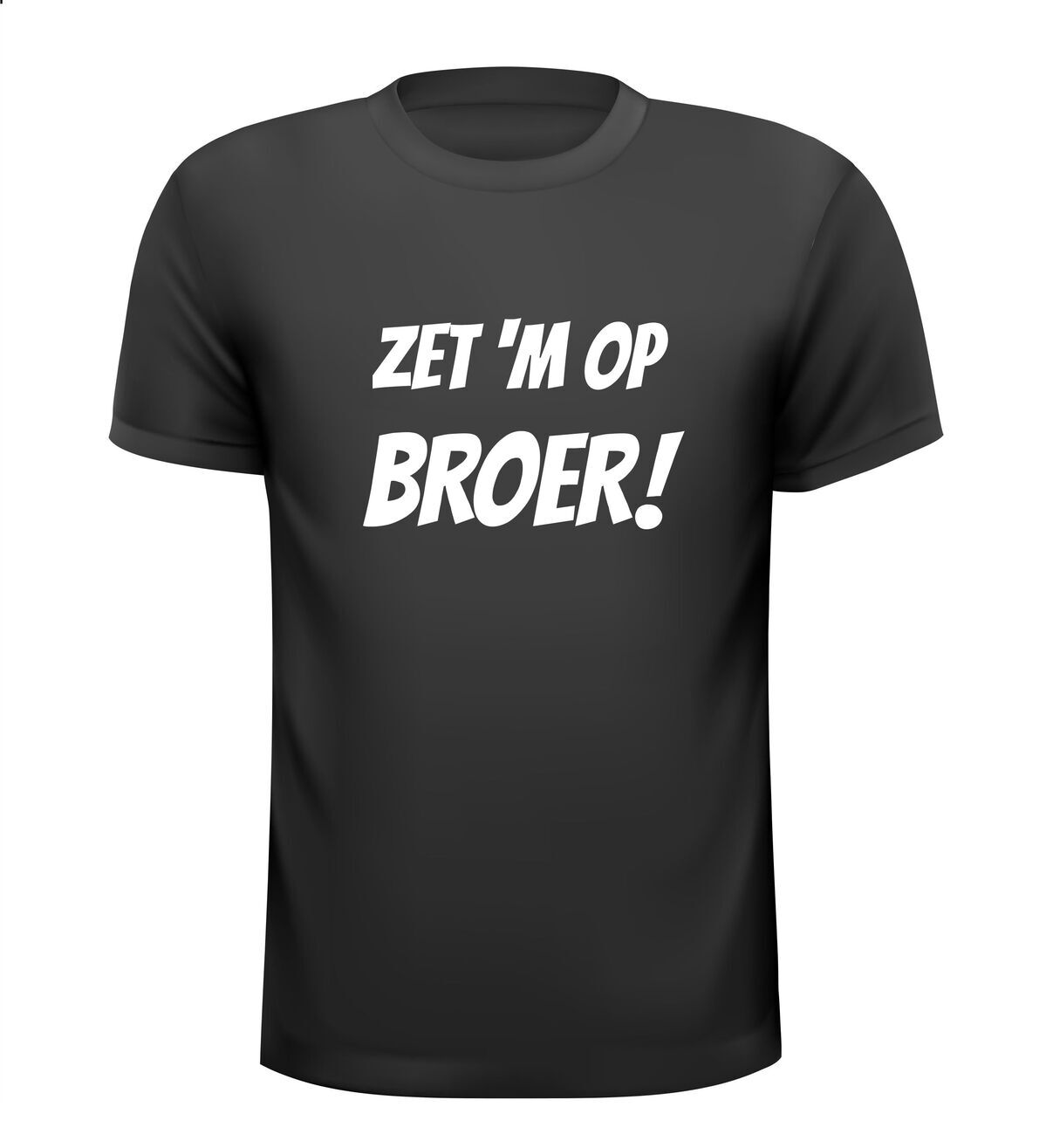 Zet hem op broer shirt