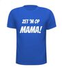 foto 5 Zet hem op mama shirt