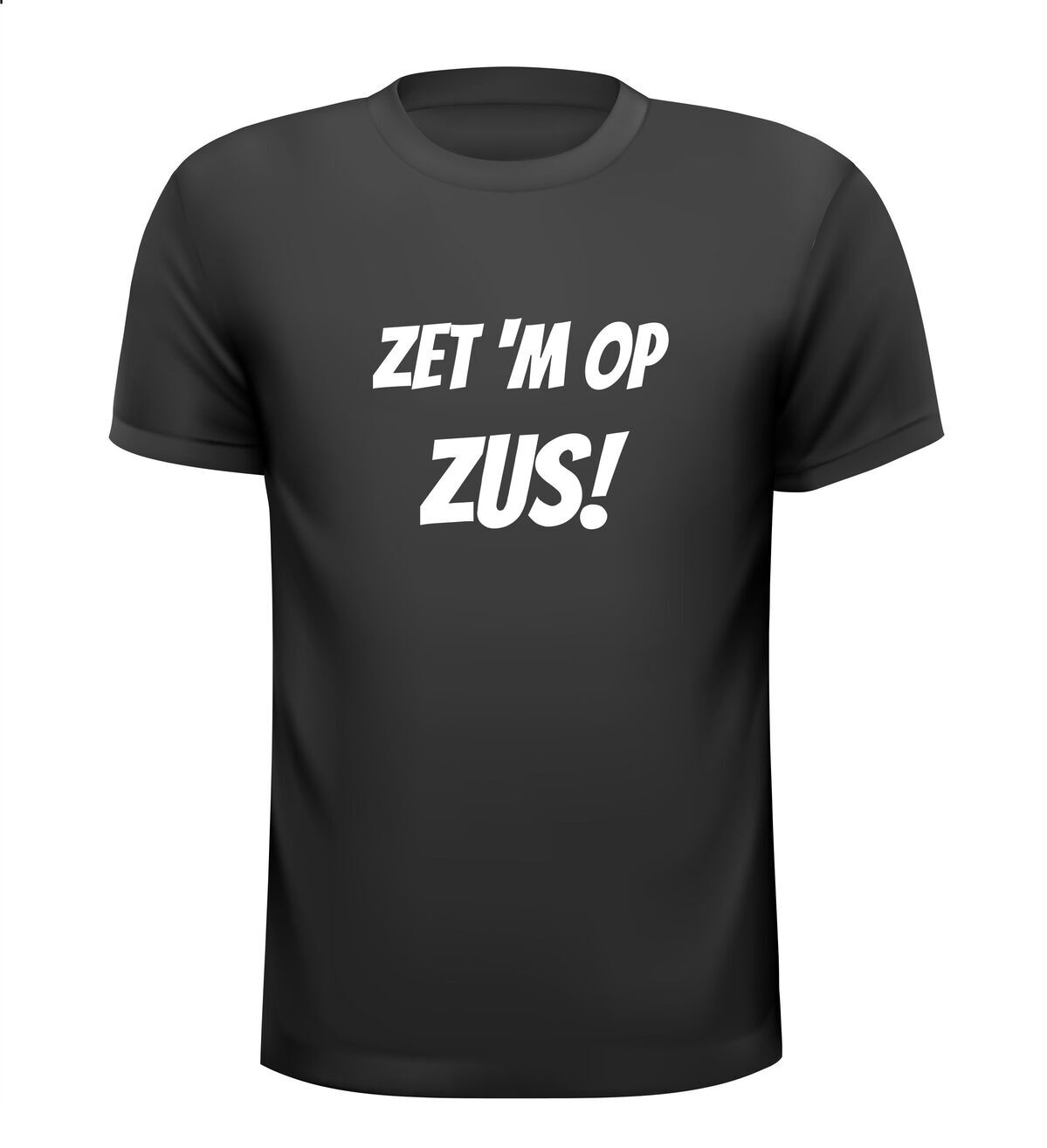 Zet hem op zus shirt