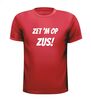 foto 7 Zet hem op zus shirt
