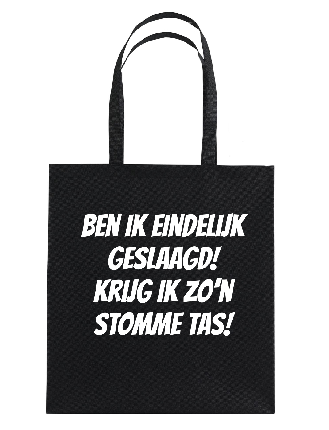 Ben ik eindelijk geslaagd! Krijg ik zo’n stomme tas!