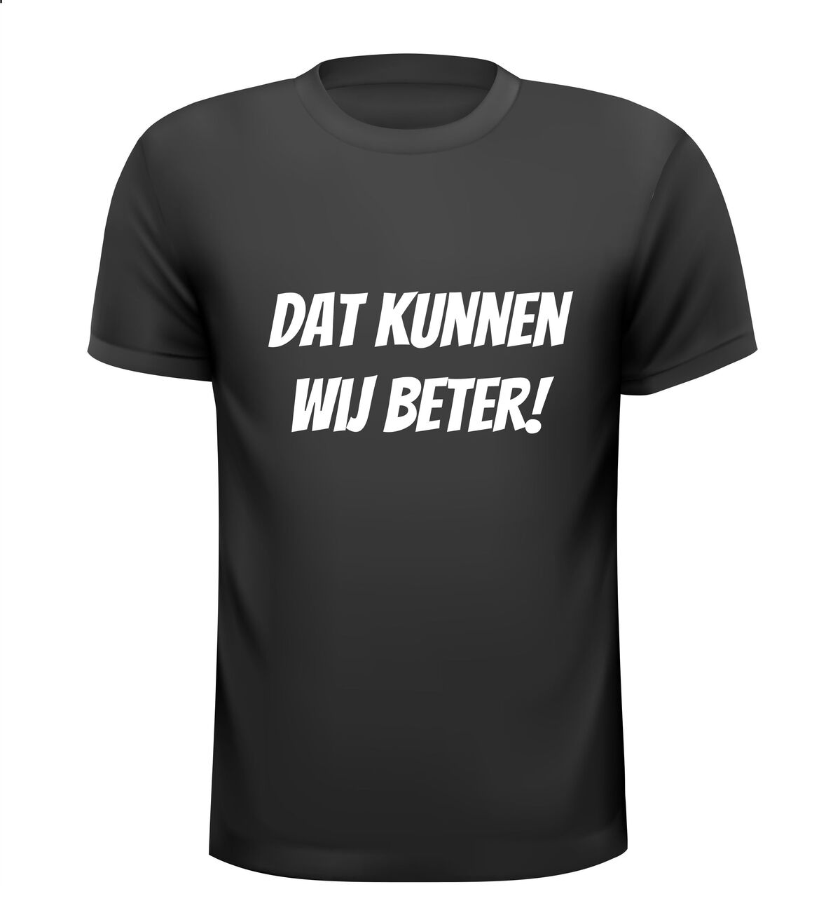 Dat kunnen wij beter! T-shirt