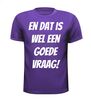 foto 3 En dat is wel een goede vraag! T-shirt