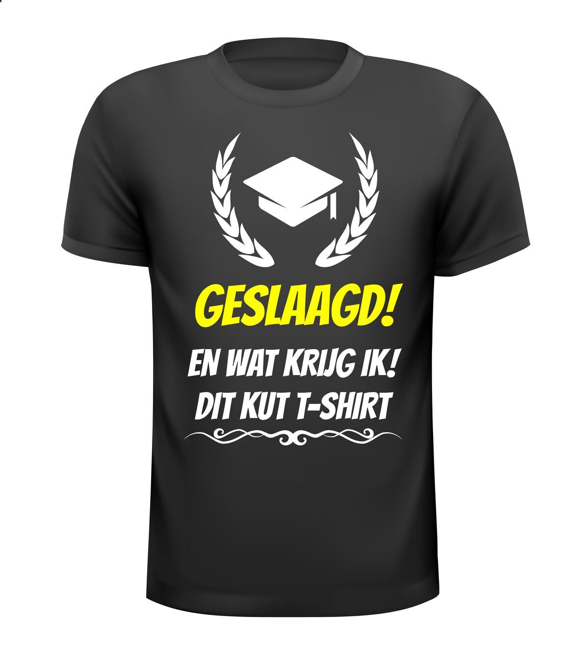 Geslaagd en wat krijg ik dit KUT t-shirt