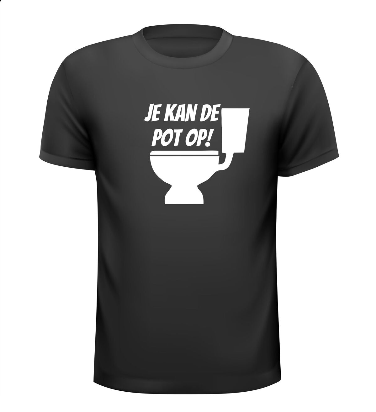 Je kan de pot op T-shirt