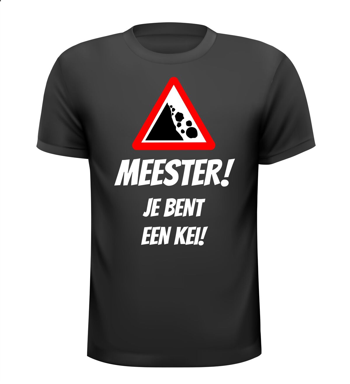 Meester!  Je bent een kei T-shirt