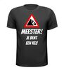 Meester!  Je bent een kei T-shirt