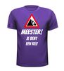 foto 2 Meester!  Je bent een kei T-shirt