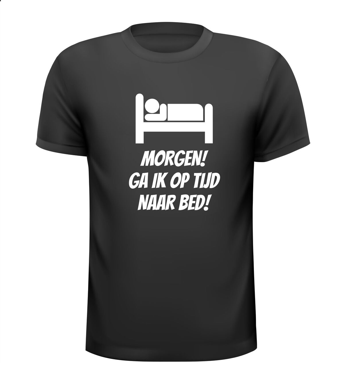 Morgen! ga ik op tijd naar bed! feest T-shirt