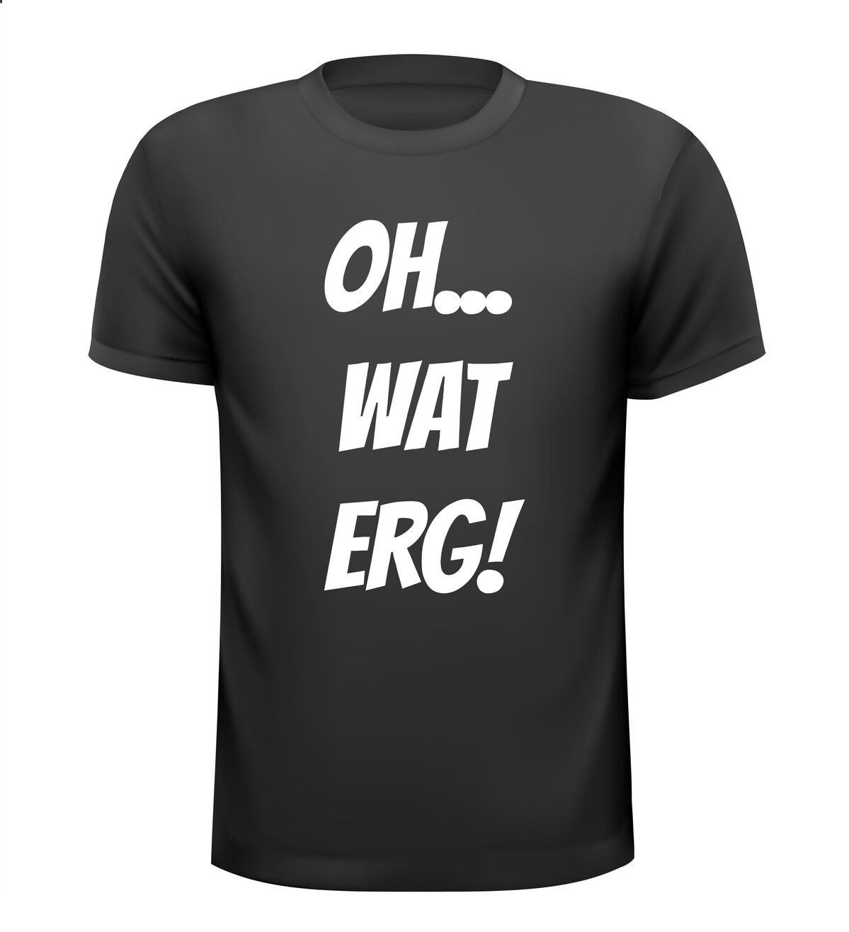 oh wat erg T-shirt