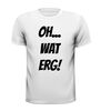foto 13 oh wat erg T-shirt
