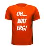 foto 9 oh wat erg T-shirt