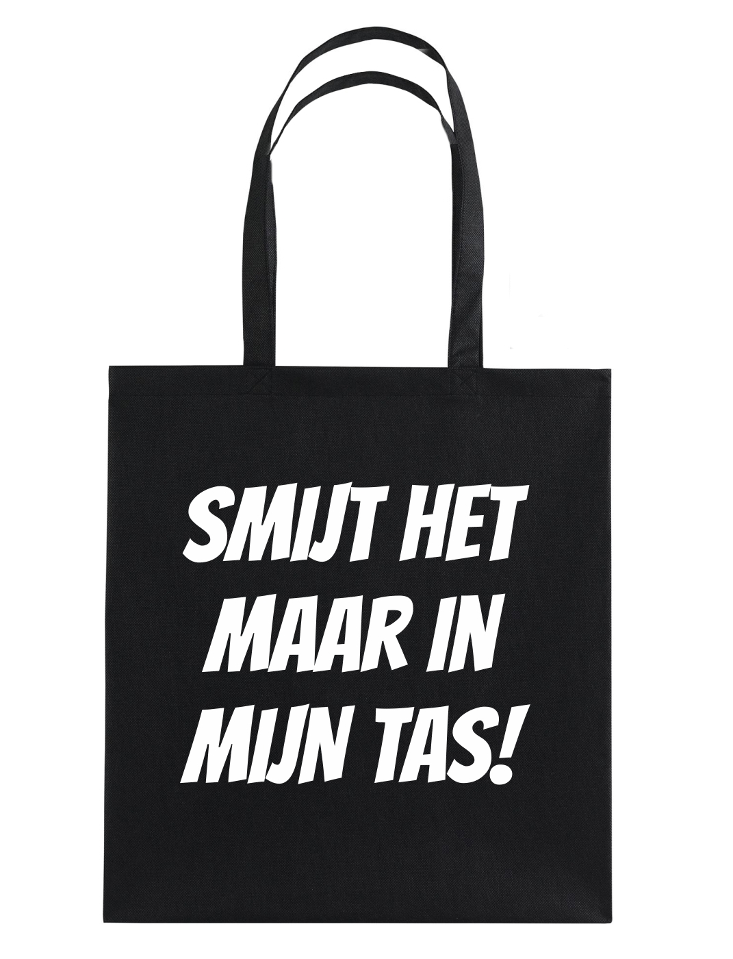 Smijt het maar in mijn tas