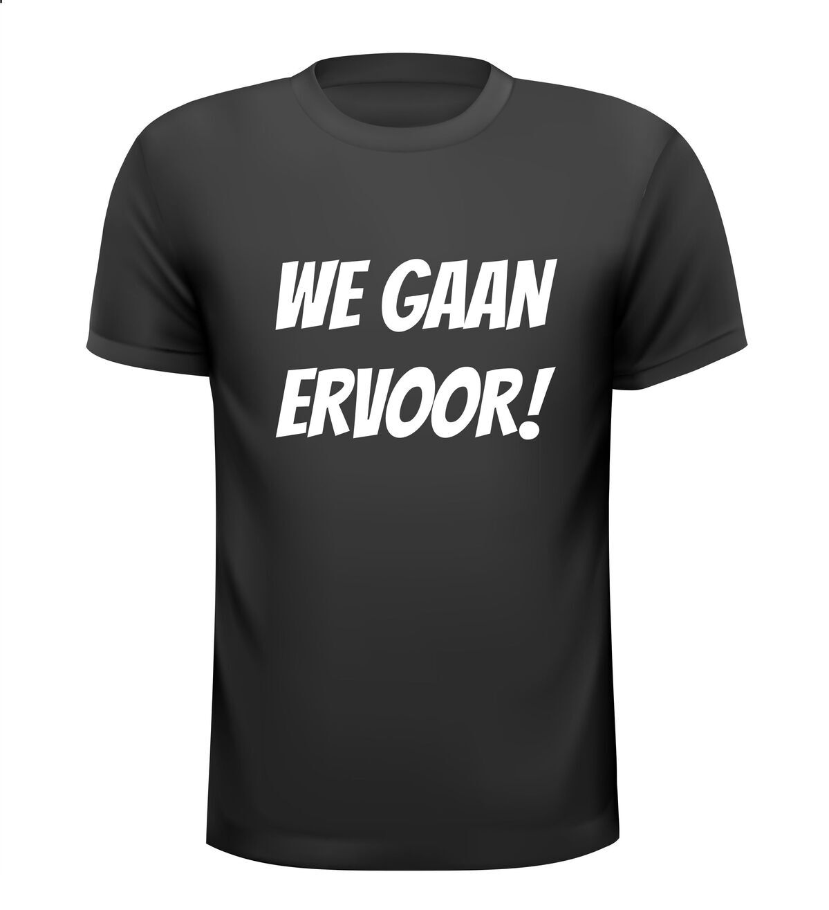 We gaan ervoor T-shirt