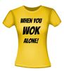 foto 16 When you wok alone shirt
