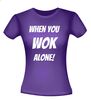foto 4 When you wok alone shirt