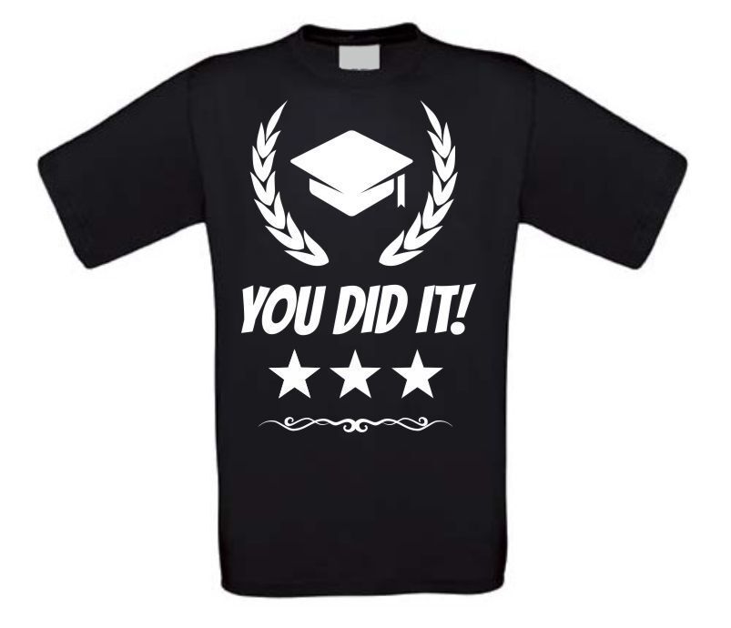 You did it geslaagd T-shirt