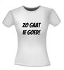 foto 14 Zo gaat ie goed T-shirt