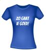 foto 6 Zo gaat ie goed T-shirt