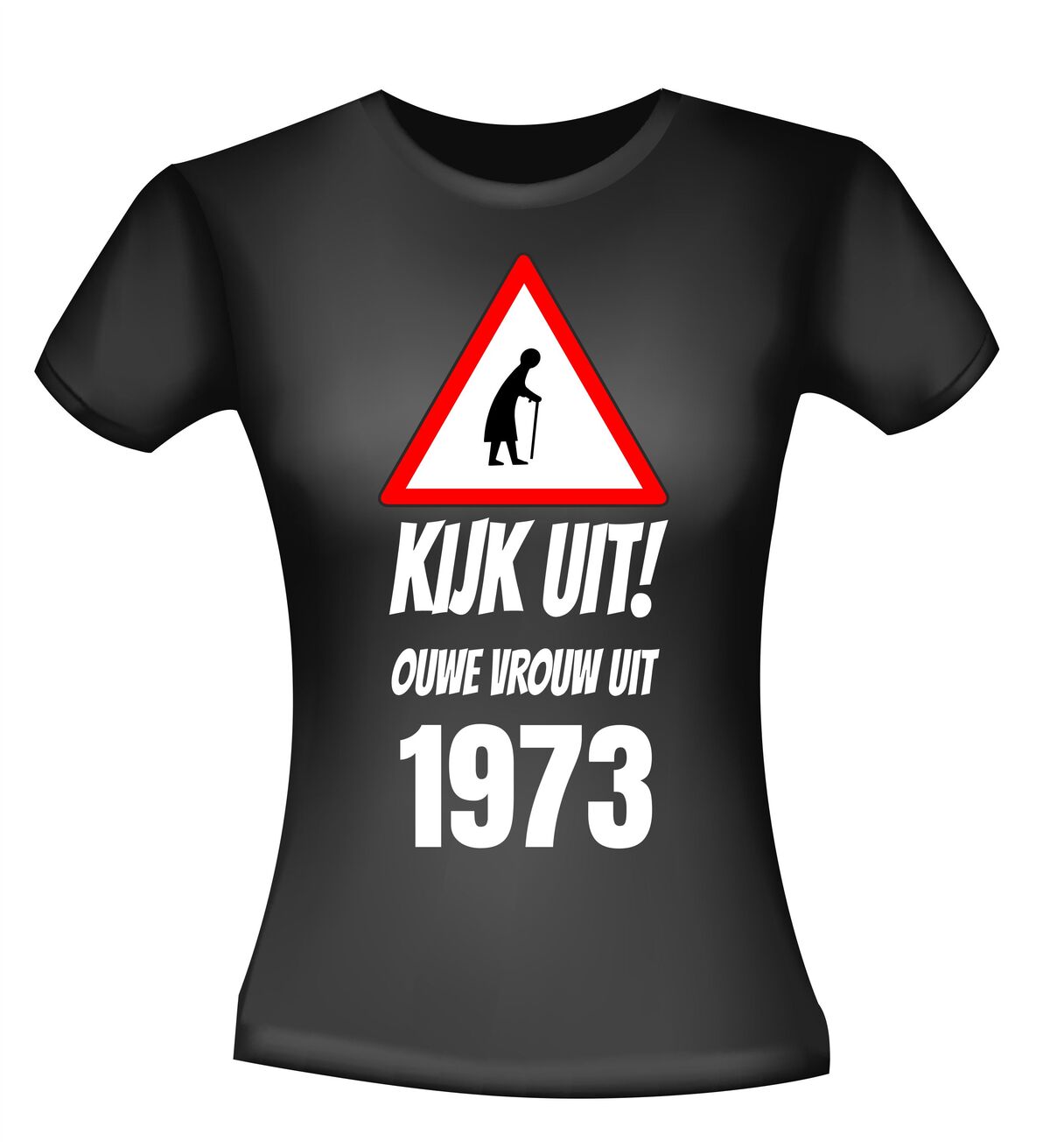  T-shirt verjaardag Kijk uit! Ouwe vrouw uit 1973