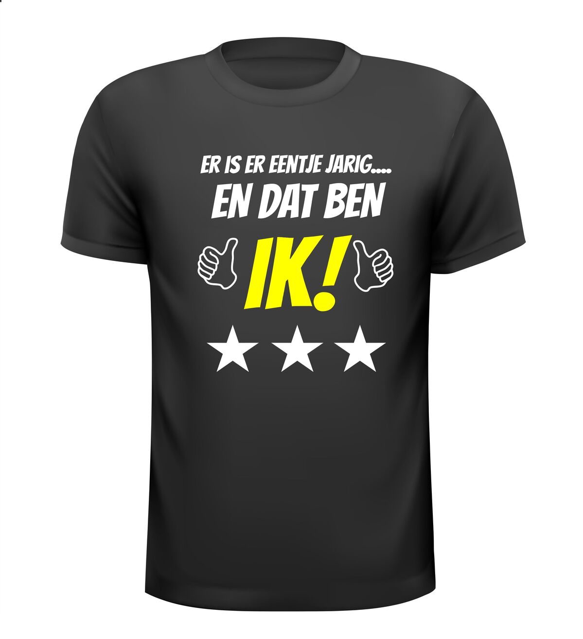 Er is er eentje jarig en dat ben ik T-shirt