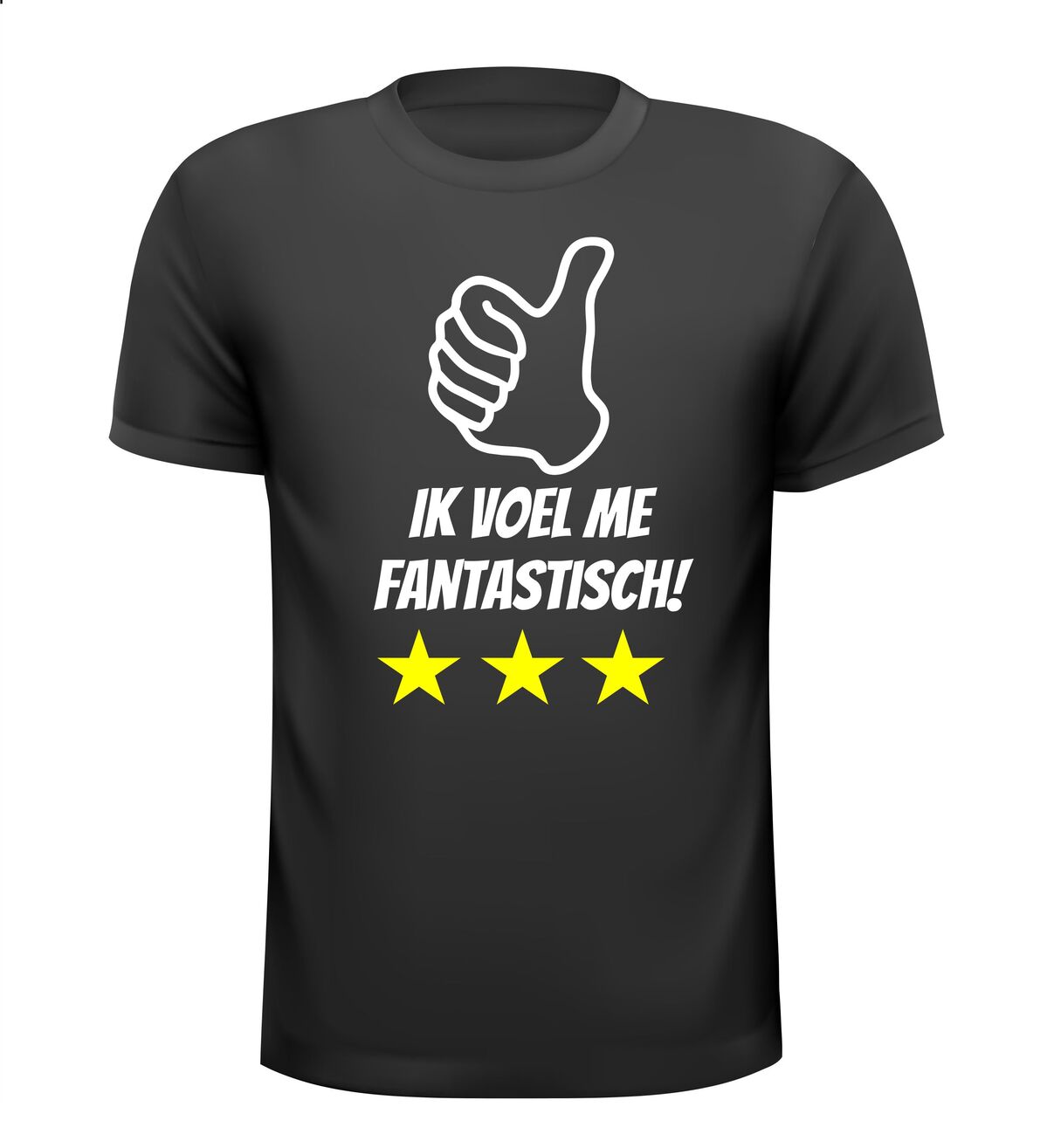 ik voel me fantastisch shirt