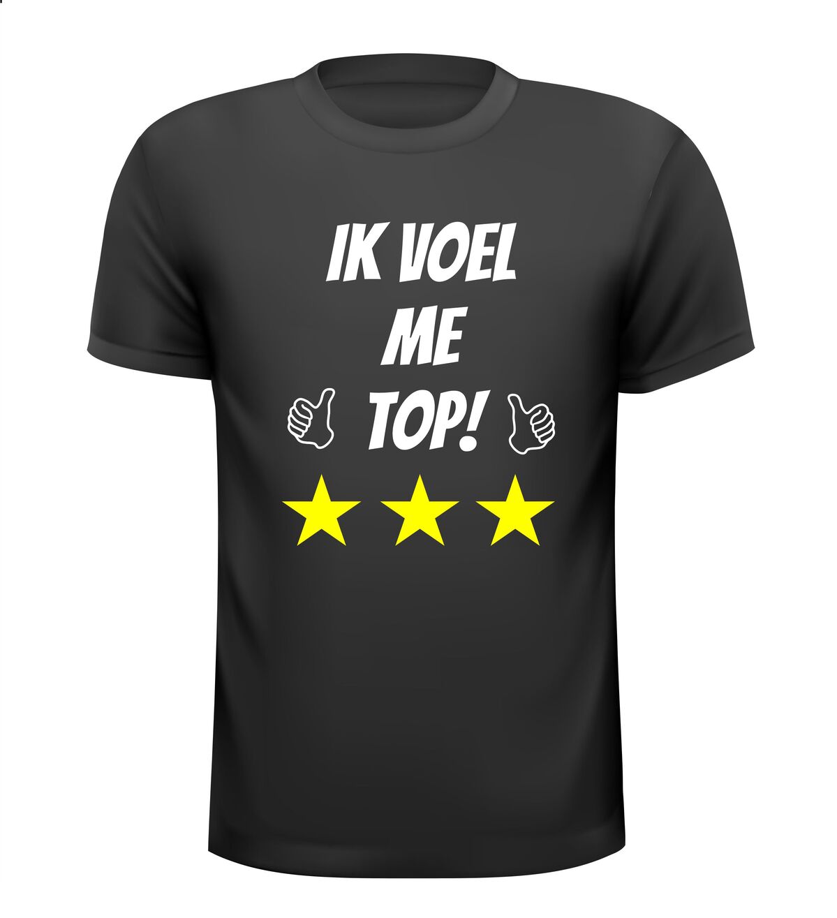 Ik voel me top T-shirt