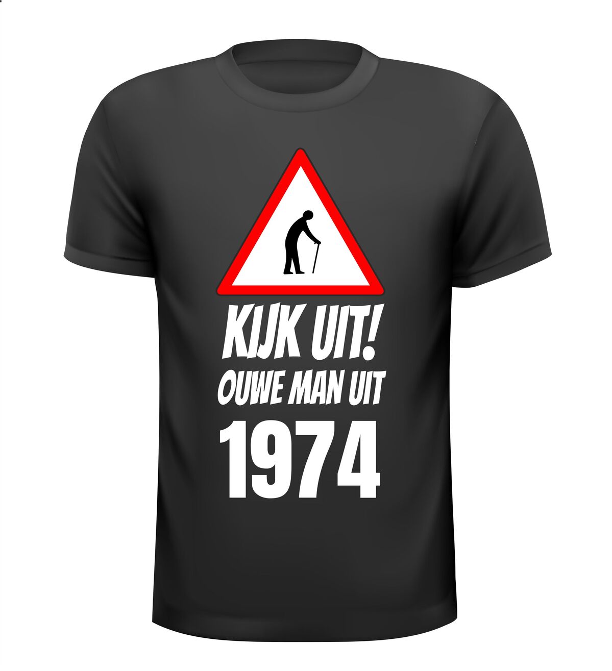 Kijk uit! Ouwe man uit 1974 verjaardag shirt