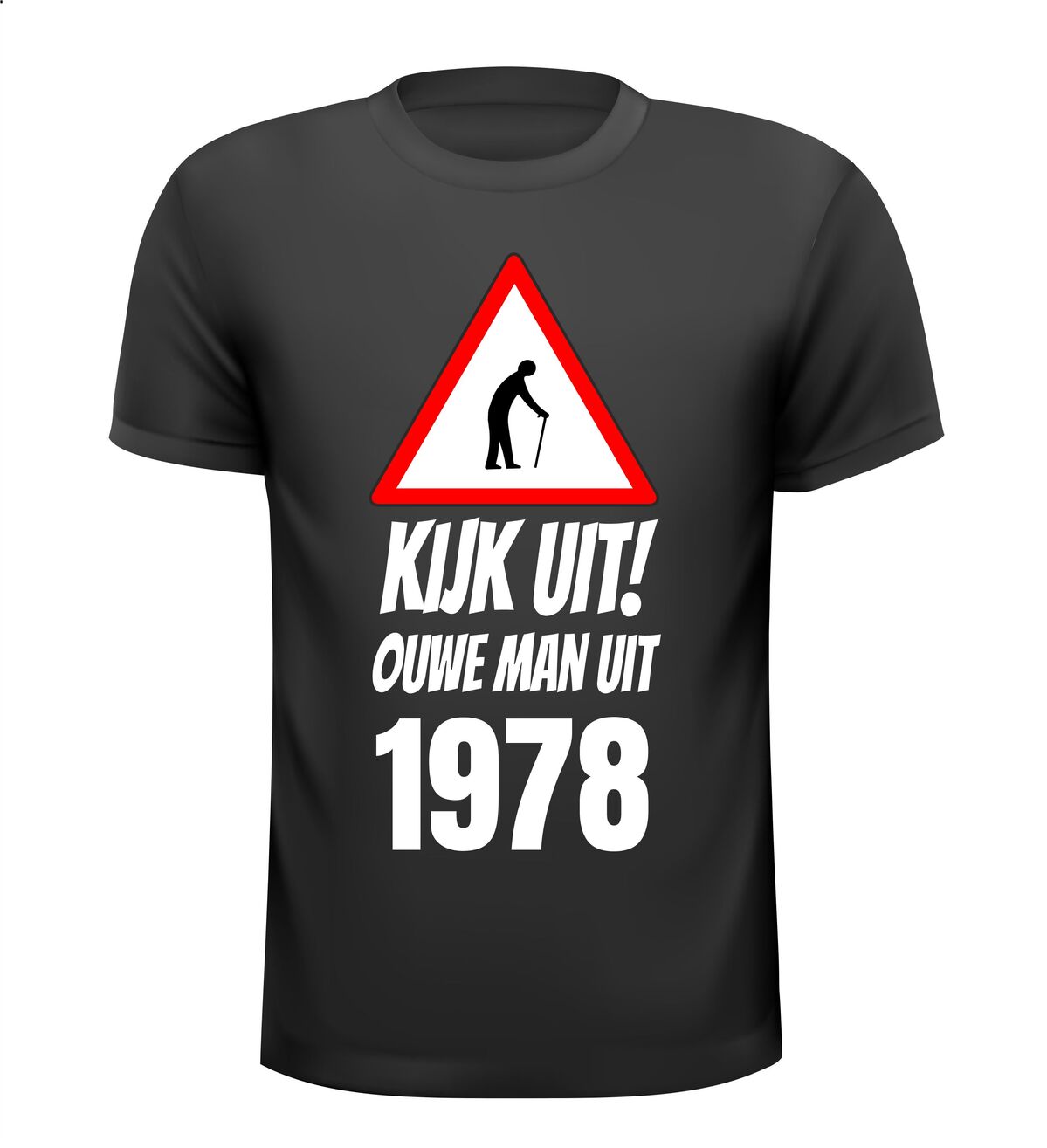 Kijk uit! Ouwe man uit 1978 verjaardag T-shirt