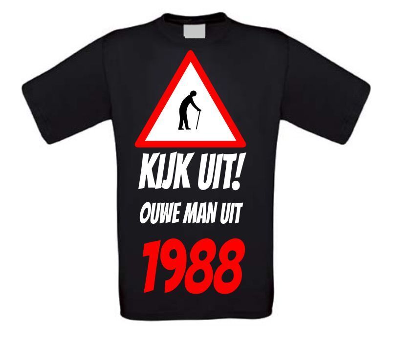 Kijk uit! Ouwe man uit 1988 verjaardag T-shirt