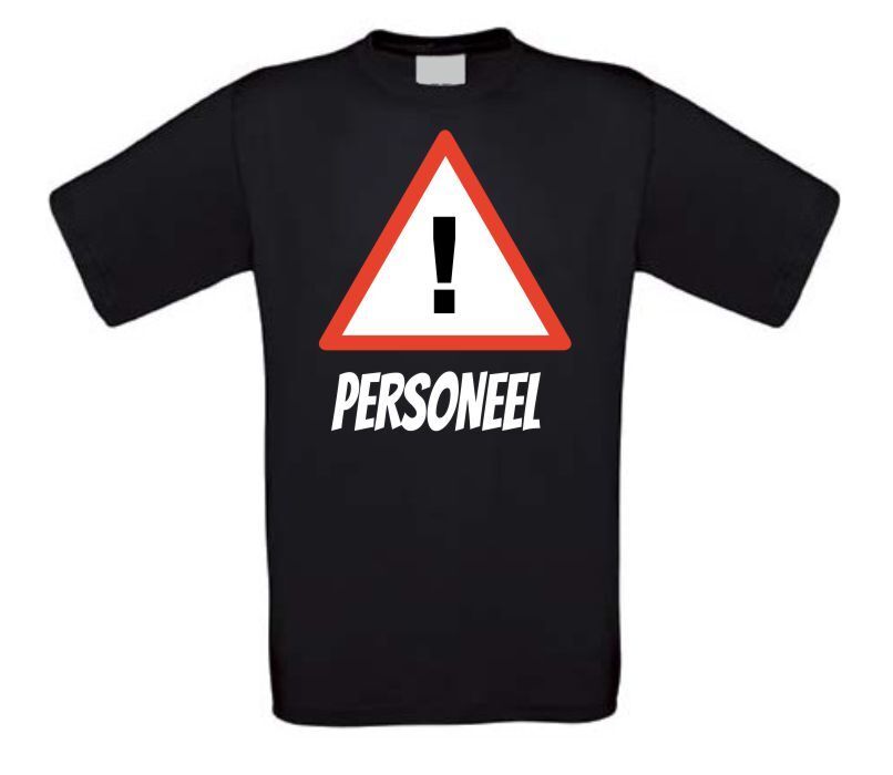 Pas op personeel T-shirt