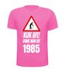 foto 6 Verjaardag T-shirt Kijk uit! Ouwe man uit 1985