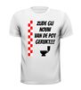 foto 13 Zijde gij nouw van de pot gerukt! T-shirt