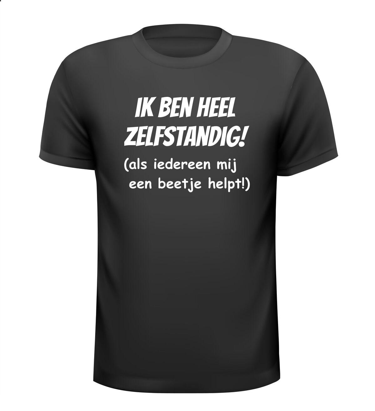 Ik ben heel zelfstandig T-shirt