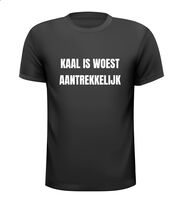 Kaal is woest aantrekkelijk t-shirt Kaal is woest aantrekkelijk t-shirt