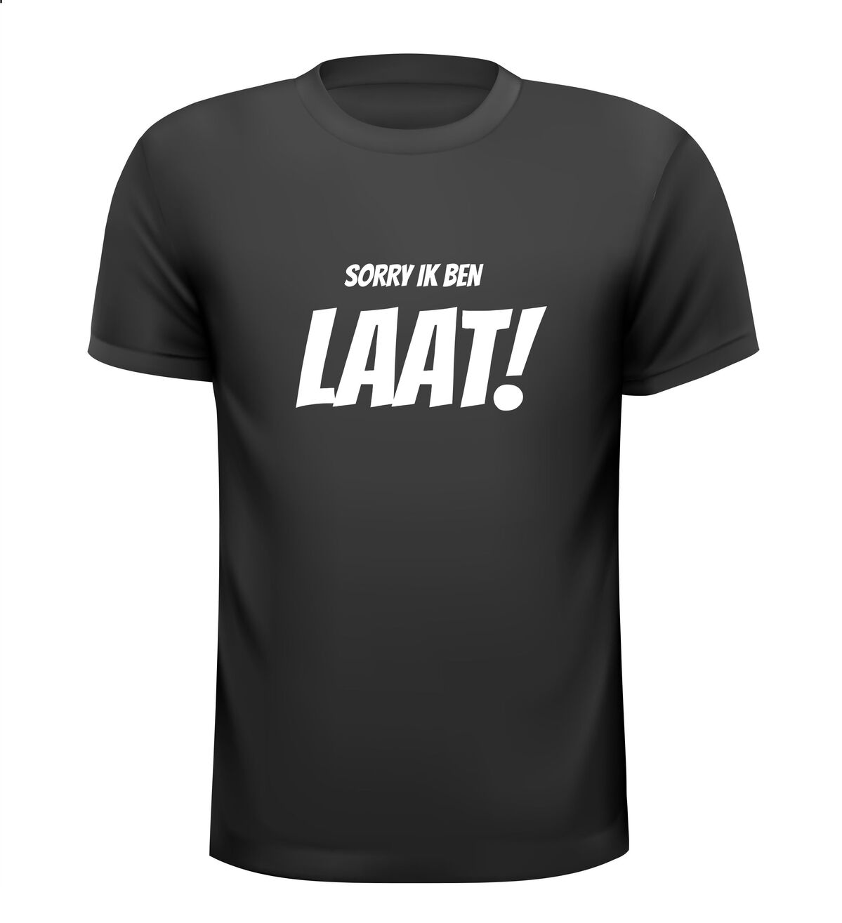 Sorry ik ben laat T-shirt